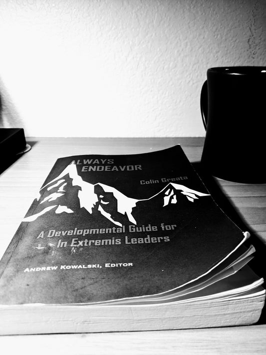 Book called Always Endeavor: A Developmental Guide for In Extremis Leaders by Colin Greata. Posted by Cali8Fold